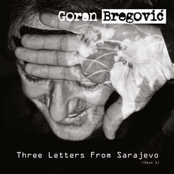 Universal Music Goran Bregovic - Three Letters from Sarajevo, CD Musique du monde