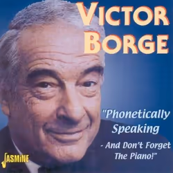 Jasmine Records Victor BORGE - Phonetically Speaking - And Don't Forget The Piano!, CD, Victor Borge, Support physique, 1 dis ...