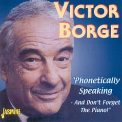 Jasmine Records Victor BORGE - Phonetically Speaking - And Don't Forget The Piano! CD