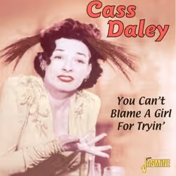 Jasmine Records Cass DALEY - You Can't Blame A Girl For Tryin', CD, Cass Daley, Support physique, Adulte, 1 disques, 10/1/200 ...