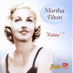 Jasmine Records Martha TILTON - Liltin', CD, Martha Tilton, Support physique, Adulte, 2 disques, 5/11/2007