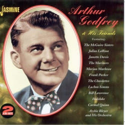 Jasmine Records Arthur GODFREY - Arthur GODFREY & His Friends CD