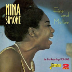 Jasmine Records Nina SIMONE - Fine and Mellow - Her First Recordings 1958-1960 CD