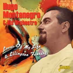 Jasmine Records Hugo MONTENEGRO &amp; His Orchestra - Loves of my Life &amp; Ellington Fantasy, CD, Hugo Montenegro &amp; His ...