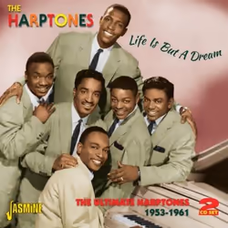 Jasmine Records The HARPTONES - Life Is But A Dream - The Ultimate Harptones 1953-1961, CD, The Harptones, Support physique, ...