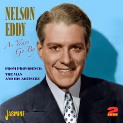 Jasmine Records Nelson EDDY - As Years Go By - From Providence: The Man and his Artistry, CD, Nelson Eddy, Support physique,  ...