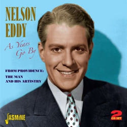 Jasmine Records Nelson EDDY - As Years Go By - From Providence: The Man and his Artistry CD