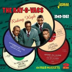 Jasmine Records The RAY-O-VACS - Riding High 1949-1957 - 44 R&B Nuggets CD