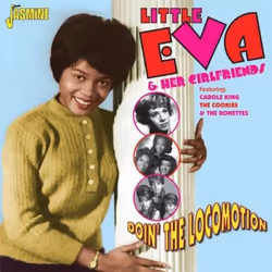 Jasmine Records LITTLE EVA &amp; HER GIRLFRIENDS - Doin' The Locomotion - Featuring: Carole King, The Cookies &amp; The Ronet ...