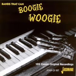 Jasmine Records Various Artists - Bands That Can Boogie Woogie, CD, Support physique, 4 disques, 01/04/2004, Disc one 1. Anit ...
