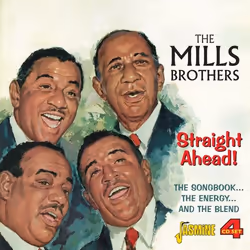 Jasmine Records The MILLS BROTHERS - Straight Ahead! - The Songbook… The Energy… And The Blend, CD, The Mills Brothers, Suppo ...