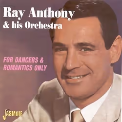 Jasmine Records Ray ANTHONY & His Orch. - For Dancers & Romantics Only, CD, Ray Anthony & His Orch., Support phys ...