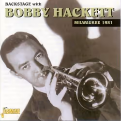 Jasmine Records Bobby HACKETT - Backstage with Bobby Hackett: Live In Milwaukee, 1951, CD, Bobby Hackett, Support physique, A ...