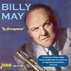 Jasmine Records Billy MAY - By Arrangement - Arrangements for The Big Bands &amp; Vocalists 1939-52, CD, Billy May, Support p ...