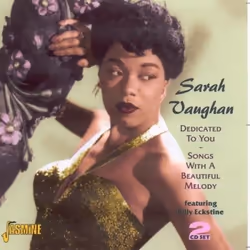 Jasmine Records Sarah VAUGHAN - Dedicated To You, CD, Sarah Vaughan, Support physique, 2 disques, 03/04/2006, Disc 1 1. Ooh,  ...