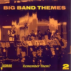 Jasmine Records Various Artists - Big Band Themes - Remember Them?, CD, Support physique, 2 disques, 12/06/2005, Disc one1. B ...
