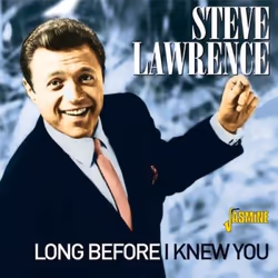 Jasmine Records Steve LAWRENCE - Long Before I Knew You, CD, Steve Lawrence, Support physique, 1 disques, 09/03/2007, 1. Say ...