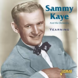 Jasmine Records Sammy KAYE - Yearning, CD, Sammy Kaye, Support physique, 1 disques, 05/10/2007, 1. Harbor lights 2. Hindustan ...