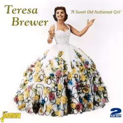 Jasmine Records Teresa BREWER - A Sweet Old Fashioned Girl, CD, Teresa Brewer, Support physique, 2 disques, 03/07/2008, Disc  ...