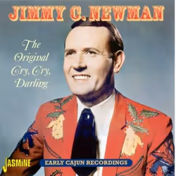 Jasmine Records Jimmy C NEWMAN - The Original Cry, Cry, Darling, CD, Jimmy C Newman, Support physique, Adulte, 1 disques, 3/1 ...