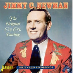 Jasmine Records Jimmy C NEWMAN - The Original Cry, Cry, Darling CD