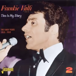 Jasmine Records Frankie VALLI - This Is My Story - The Early Years 1953-1959, CD, Frankie Valli, Support physique, Adulte, 2 ...