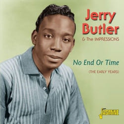 Jasmine Records Jerry BUTLER & The Impressions - No End Or Time - The Early Years CD