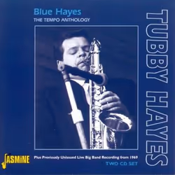 Jasmine Records Tubby HAYES - Blue Hayes - The Tempo Anthology + Live from Torrington 1969, CD, Tubby Hayes, Support physique ...