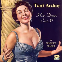Jasmine Records Toni ARDEN - I Can Dream, Can't I?, CD, Toni Arden, Support physique, 2 disques, 21/10/2005, Disc 1 1. What d ...