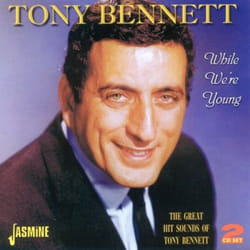Jasmine Records Tony BENNETT - While We're Young; The Great Hit Sounds Of Tony Bennett CD