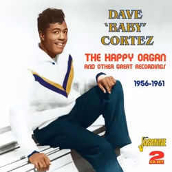 Jasmine Records Dave 'Baby' CORTEZ - The Happy Organ and Other Great Recordings 1956-1961, CD, Dave 'Baby' Cortez, Support ph ...