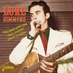 Jasmine Records Luke SIMMONS - Pure Down Home Raw 1950s Country Singin' & Pickin', CD, Luke Simmons, Support physique, Ad ...
