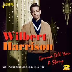 Jasmine Records Wilbert HARRISON - Gonna Tell You A Story - Complete Singles As &amp; Bs 1953-1962, CD, Wilbert Harrison, Sup ...