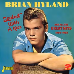 Jasmine Records Brian HYLAND - Sealed With A Kiss and All The Greatest Hits 1960-1962, CD, Brian Hyland, Support physique, Ad ...