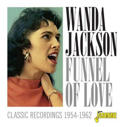 Jasmine Records Wanda JACKSON - Funnel of Love - Classic Recordings, 1954-1962 CD