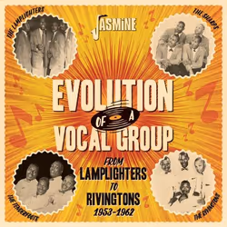 Jasmine Records Evolution of a Vocal Group - From the LAMPLIGHTERS to the RIVINGTONS, 1953-1962, CD, Evolution Of A Vocal Gro ...