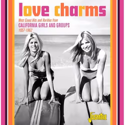 Jasmine Records Various Artists - Love Charms - West Coast Hits and Rarities from California Girls and Groups 1957-1962, CD,  ...