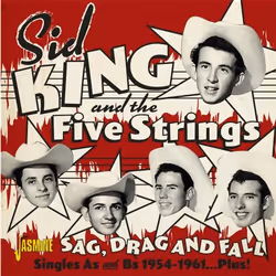 Jasmine Records Sid KING and The Five Strings - Sag, Drag, and Fall - Singles As &amp; Bs 1954-1961 Plus, CD, Sid King And Th ...