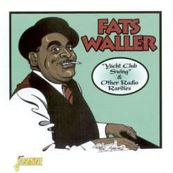 Jasmine Records Fats WALLER - Yacht Club Swing & Other Radio Rarities CD