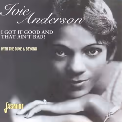 Jasmine Records Ivie ANDERSON - I Got It Good And That Ain't Bad, CD, Ivie Anderson, Support physique, Adulte, 1 disques, 11/ ...