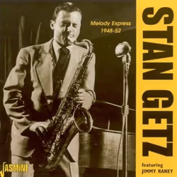 Jasmine Records Stan GETZ - Melody Express 1948-52, CD, Stan Getz, Support physique, 1 disques, 01/10/2003, 1. Pardon my bop  ...
