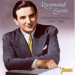 Jasmine Records Raymond SCOTT - Toonerville Trolley 1940-1944, CD, Raymond Scott, Support physique, 1 disques, 21/10/2005, 1. ...