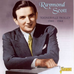 Jasmine Records Raymond SCOTT - Toonerville Trolley 1940-1944 CD