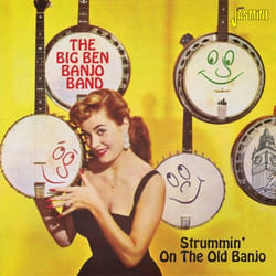 Jasmine Records The BIG BEN BANJO BAND - Strummin’ On The Old Banjo CD