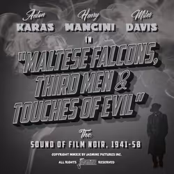 Jasmine Records Various Artists - Maltese Falcons, Third Men and Touches of Evil - The Sound of Film Noir, 1941-1958, CD, Sup ...