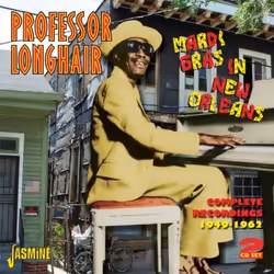 Jasmine Records Professor LONGHAIR - Mardi Gras in New Orleans - Complete Recordings 1949-1962, CD, Professor Longhair, Suppo ...