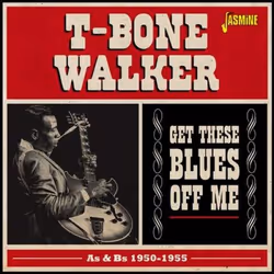 Jasmine Records T-Bone WALKER - Get These Blues Off Me - As &amp; Bs 1950-1955, CD, T, Support physique, 2 disques, 12/03/201 ...