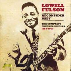 Jasmine Records Lowell FULSON - Reconsider Baby - The Complete Checker Singles 1954-1962 CD