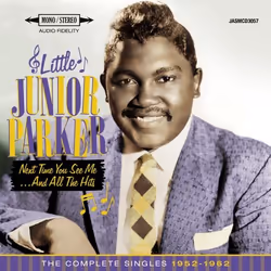 Jasmine Records Little Junior PARKER - Next Time You See Me...And All The Hits - The Complete Singles 1952-1962, CD, Little J ...