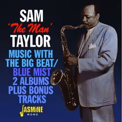 Jasmine Records Sam 'The Man' TAYLOR - Music with the Big Beat / Blue Mist – 2 Albums Plus Bonus Track, CD, Sam 'The Man' Tay ...
